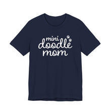 Load image into Gallery viewer, Mini Doodle Mom T-Shirt