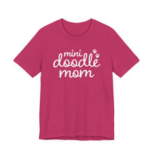 Load image into Gallery viewer, Mini Doodle Mom T-Shirt