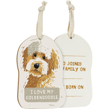 Load image into Gallery viewer, I Love My Goldendoodle wooden ornament front and back
