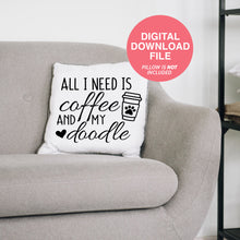 Load image into Gallery viewer, all i need is coffee and my doodle graphic with coffee cup, paw print and heart on gray couch with pink circle that says digital download file
