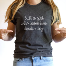 Load image into Gallery viewer, Just a Girl who Loves her Doodle Dog T-shirt