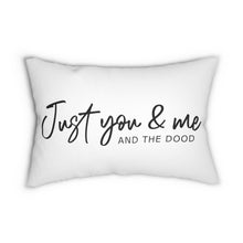 Load image into Gallery viewer, Just You &amp; Me and the Dood, Just you me and dog gift, pillow for couple with Goldendoodle, wedding gift, housewarming gift for couple
