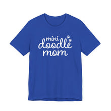 Load image into Gallery viewer, Mini Doodle Mom T-Shirt
