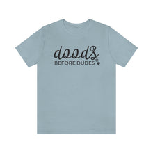 Load image into Gallery viewer, Doods Before Dudes Funny T-shirt
