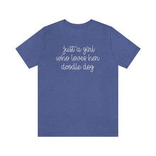 Load image into Gallery viewer, Just a Girl who Loves her Doodle Dog T-shirt

