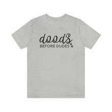 Load image into Gallery viewer, Doods Before Dudes Funny T-shirt
