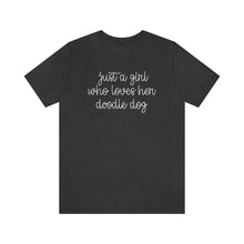 Load image into Gallery viewer, Just a Girl who Loves her Doodle Dog T-shirt
