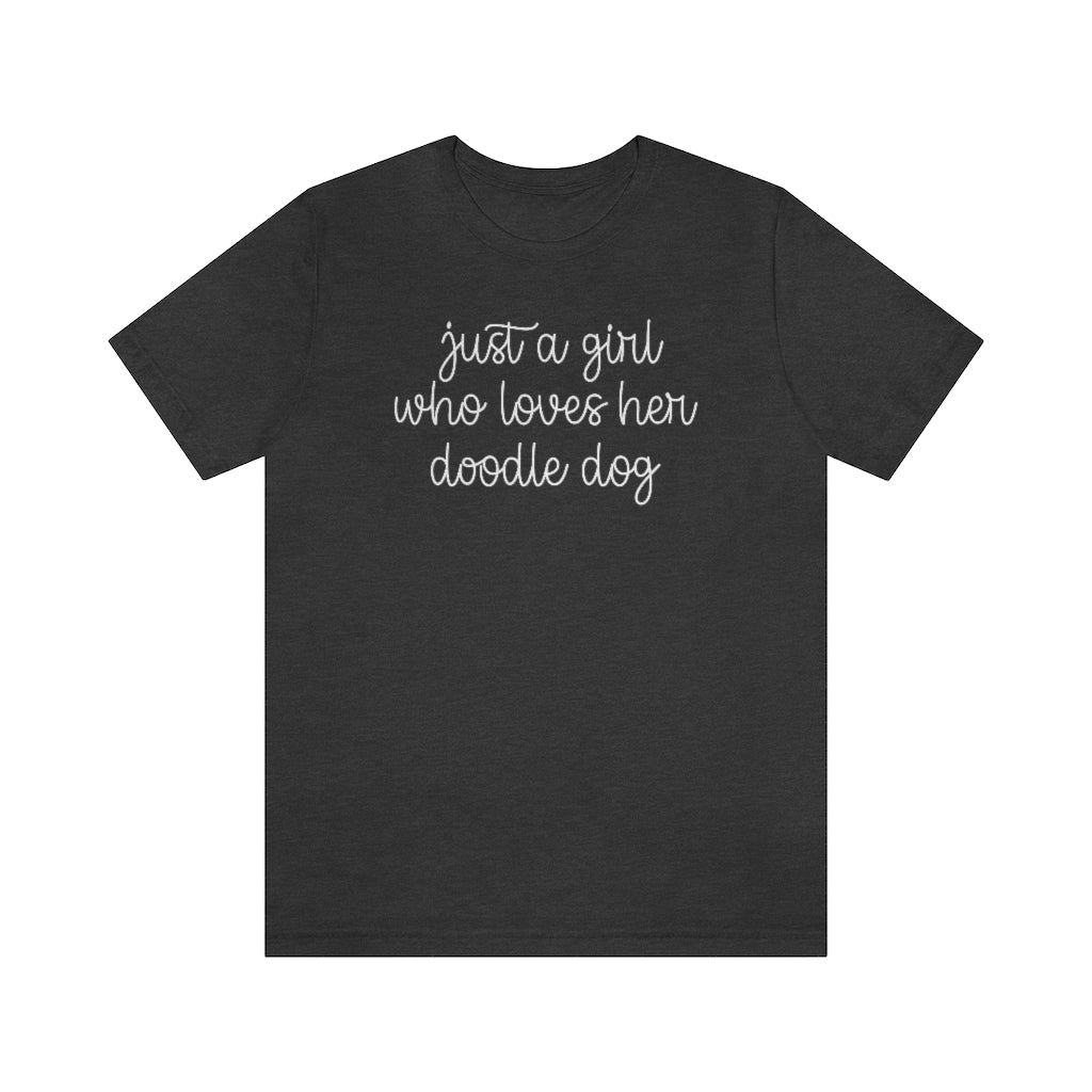 Just a Girl who Loves her Doodle Dog T-shirt