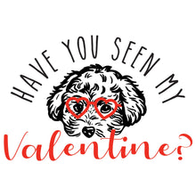 Load image into Gallery viewer, Have you seen my Valentine?
