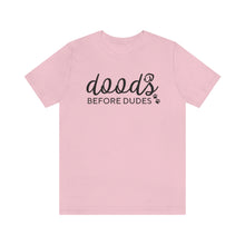 Load image into Gallery viewer, Doods Before Dudes Funny T-shirt
