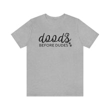 Load image into Gallery viewer, Doods Before Dudes Funny T-shirt
